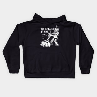 Got Replaced by AI Yet? - 4 Kids Hoodie